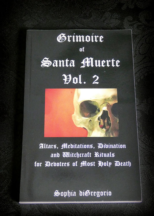 Grimoire of Santa Muerte Voume Two