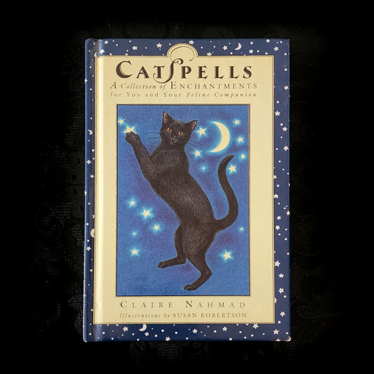 Catspells: A Collection of Enchantments for You and Your Feline Companion