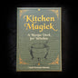 Kitchen Magick