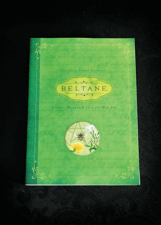 Beltane: Rituals, Recipes & Lore for May Day