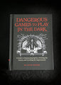 Dangerous Games To Play In The Dark