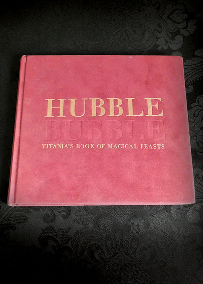 Hubble Bubble: Titania's Guide to Magical Feasts