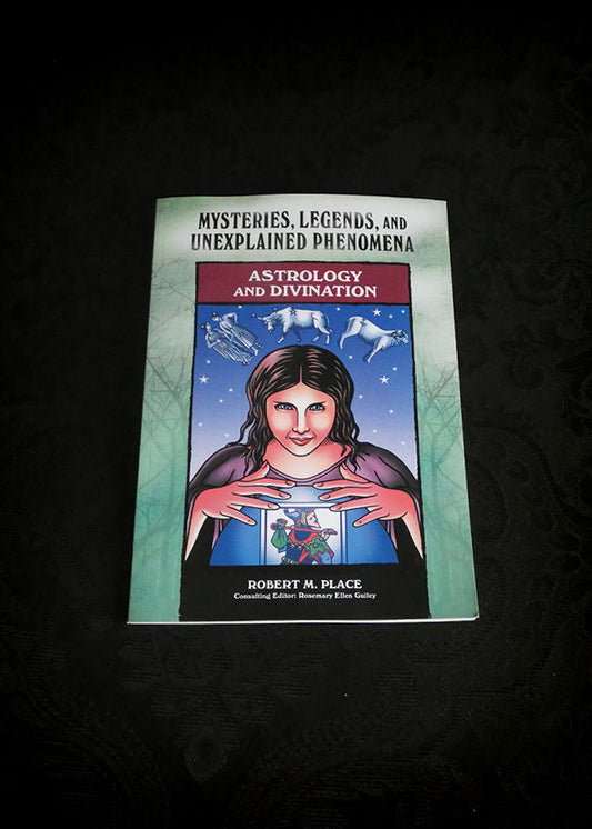 Astrology and Divination (Mysteries, Legends, And Unexplained Phenomena)