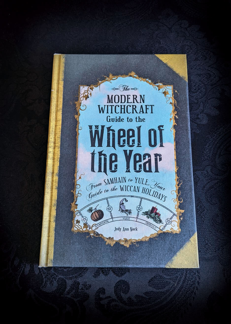 Modern Witchcraft Guide to the Wheel of the Year, The