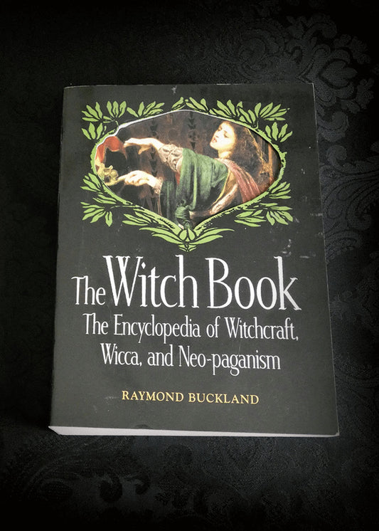 Witch Book: The Encyclopedia of Witchcraft, Wicca, and Neo-Paganism, The