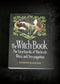 Witch Book: The Encyclopedia of Witchcraft, Wicca, and Neo-Paganism, The