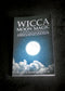 Wicca Moon Magic: A Wiccan's Guide and Grimoire for Working Magic with Lunar Energies