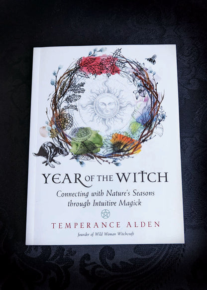 Year of the Witch: Connecting with Nature's Seasons through Intuitive Magick
