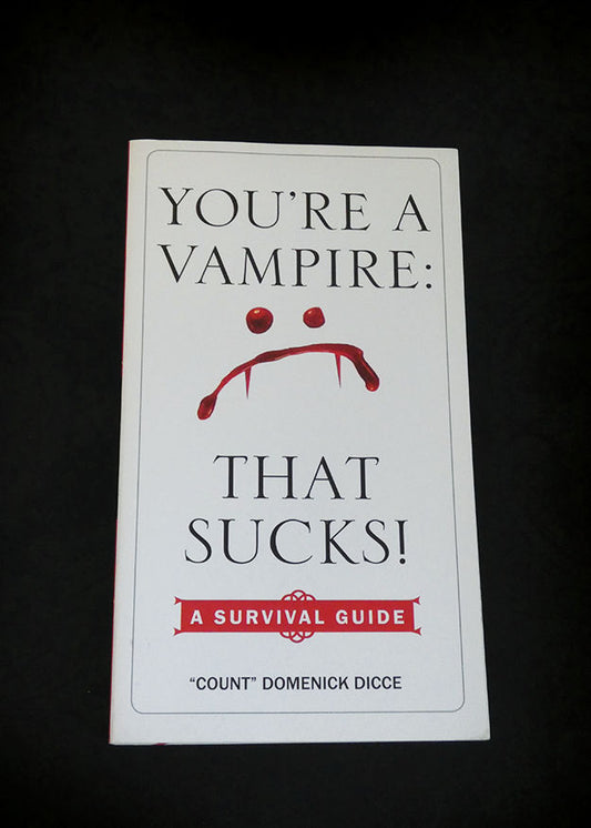 You're A Vampire: That Sucks!